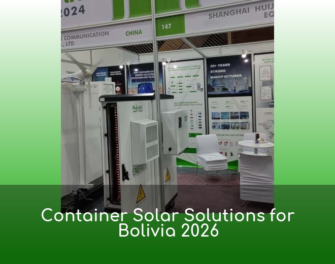 Container Solar Solutions for Bolivia 2026